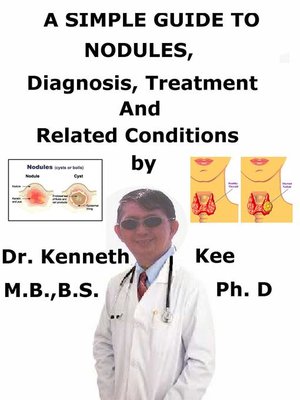 cover image of A Simple Guide to Nodules, Diagnosis, Treatment and Related Conditions
